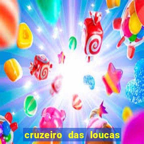 cruzeiro das loucas filme completo dublado